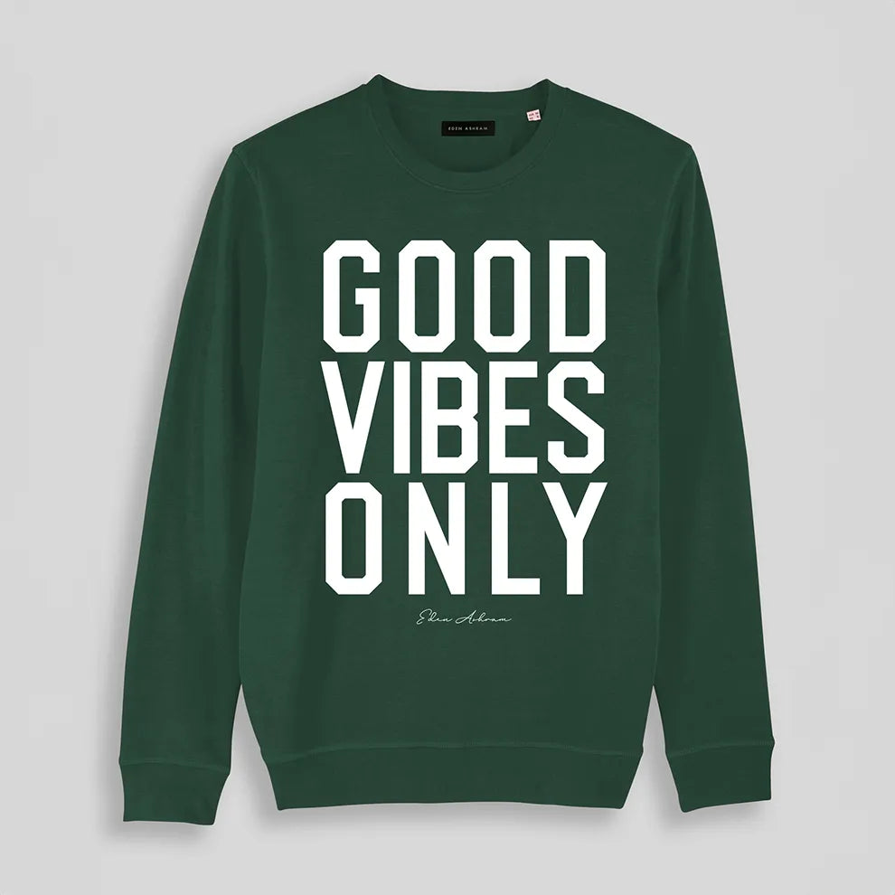 Good Vibes Sweatshirt in Bottle Green